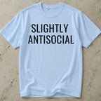 Slightly Antisocial T-shirt