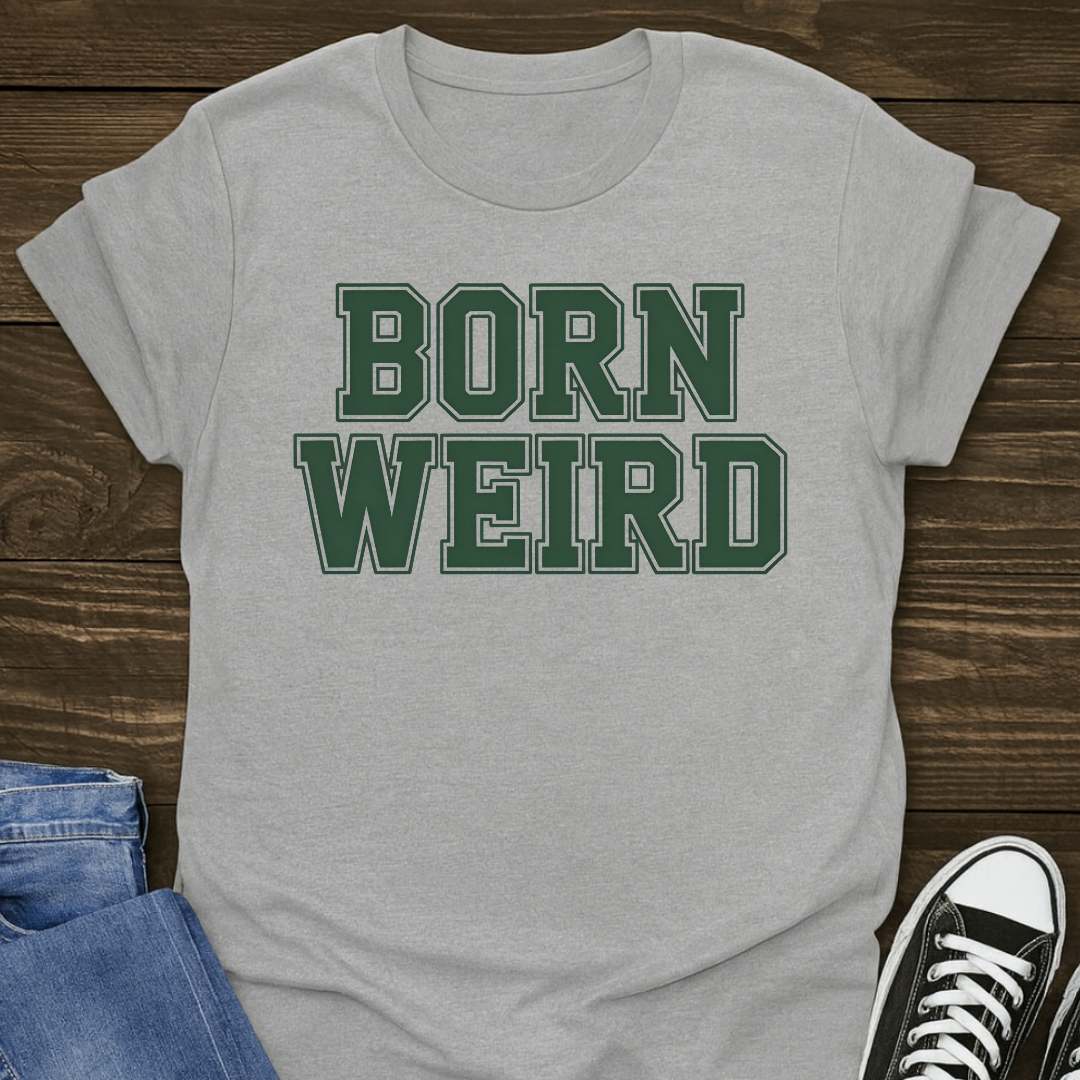 Born Weird T-shirt