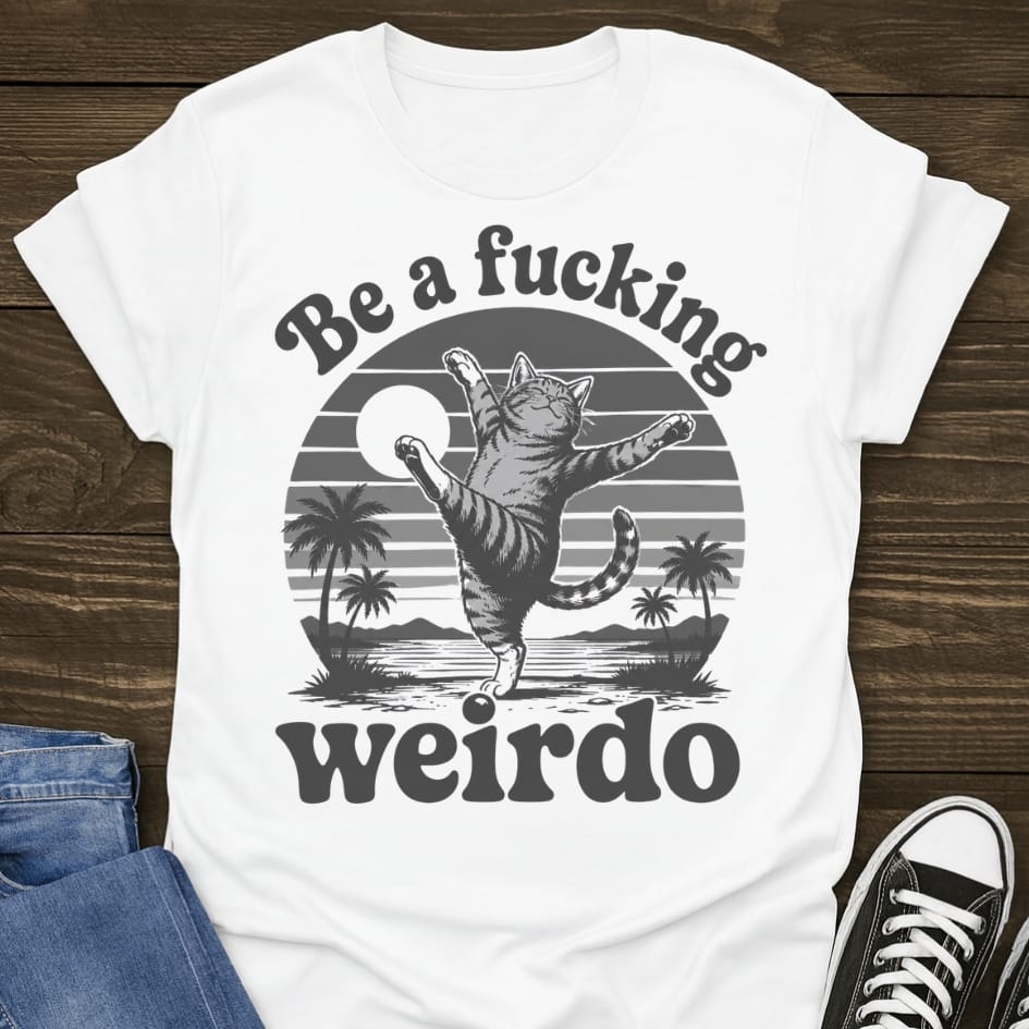 Be A Weirdo T-shirt