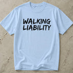 Walking Liability Tee