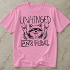 Unhinged & Feral T-shirt