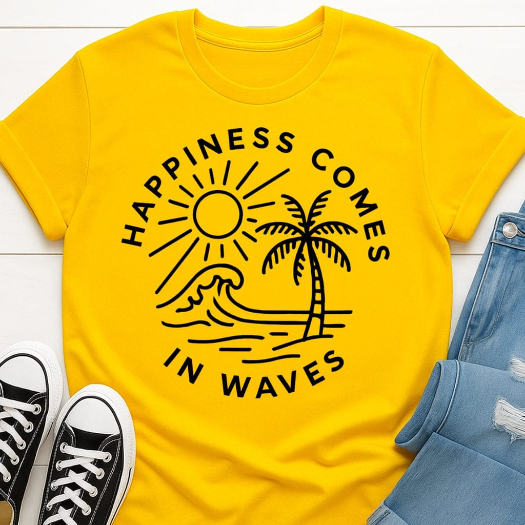 Happiness Comes In Waves Tee