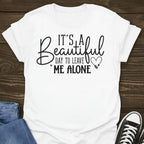 Leave Me Alone Day Tee