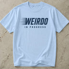 Weirdo In Progress T-shirt