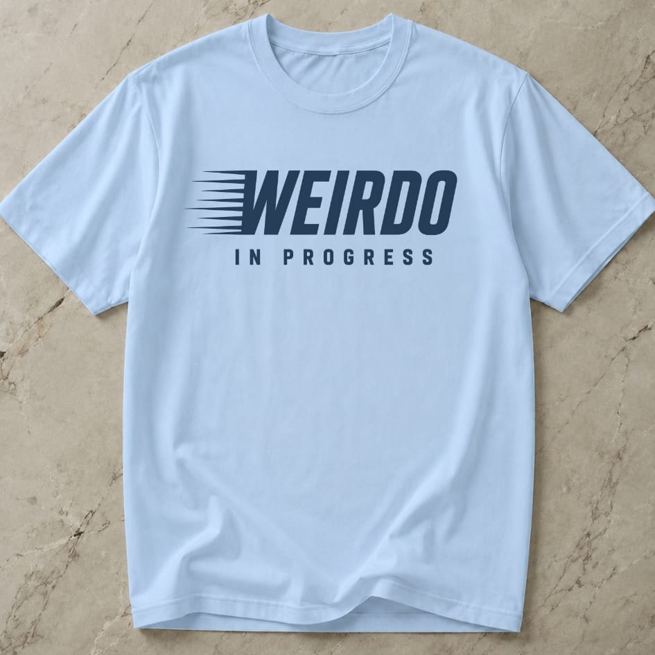 Weirdo In Progress T-shirt