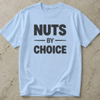 Nuts By Choice Tee