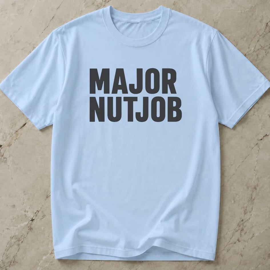 Major Nutjob Tee
