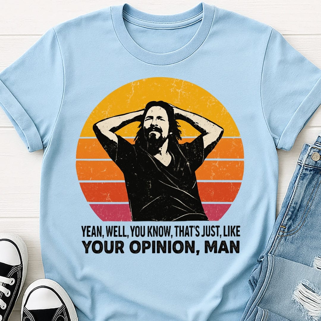 That's Just Your Opinion Tee