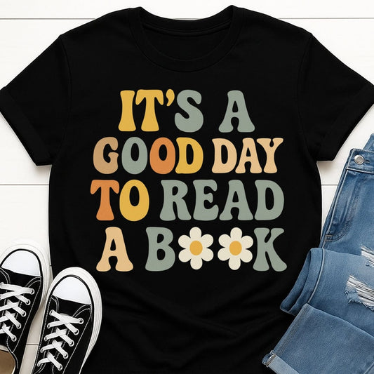 It's A Good Day To Read A Book Tee