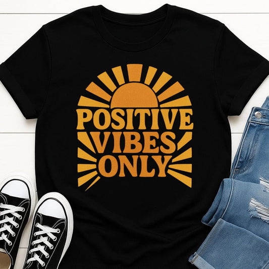 Positive Vibes Only Tee