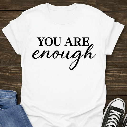 You Are Enough Tee