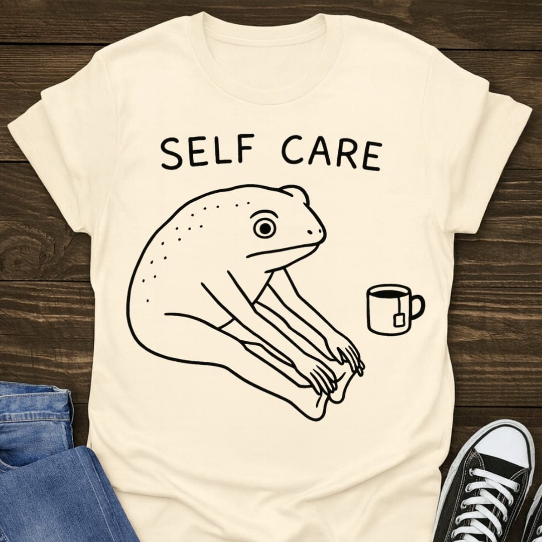 Self Care Funny Tee