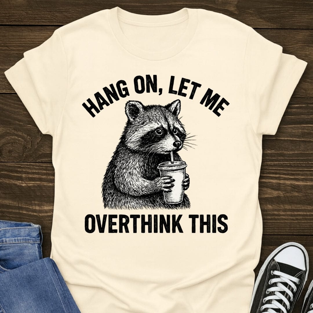 Overthinking Tee