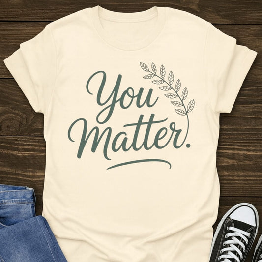 You Matter Tee